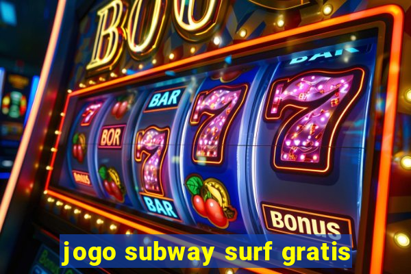 jogo subway surf gratis